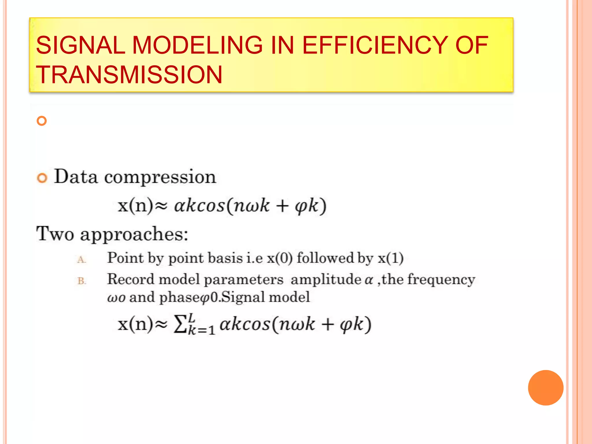 SIGNAL MODELING IN EFFICIENCY OF
TRANSMISSION

 