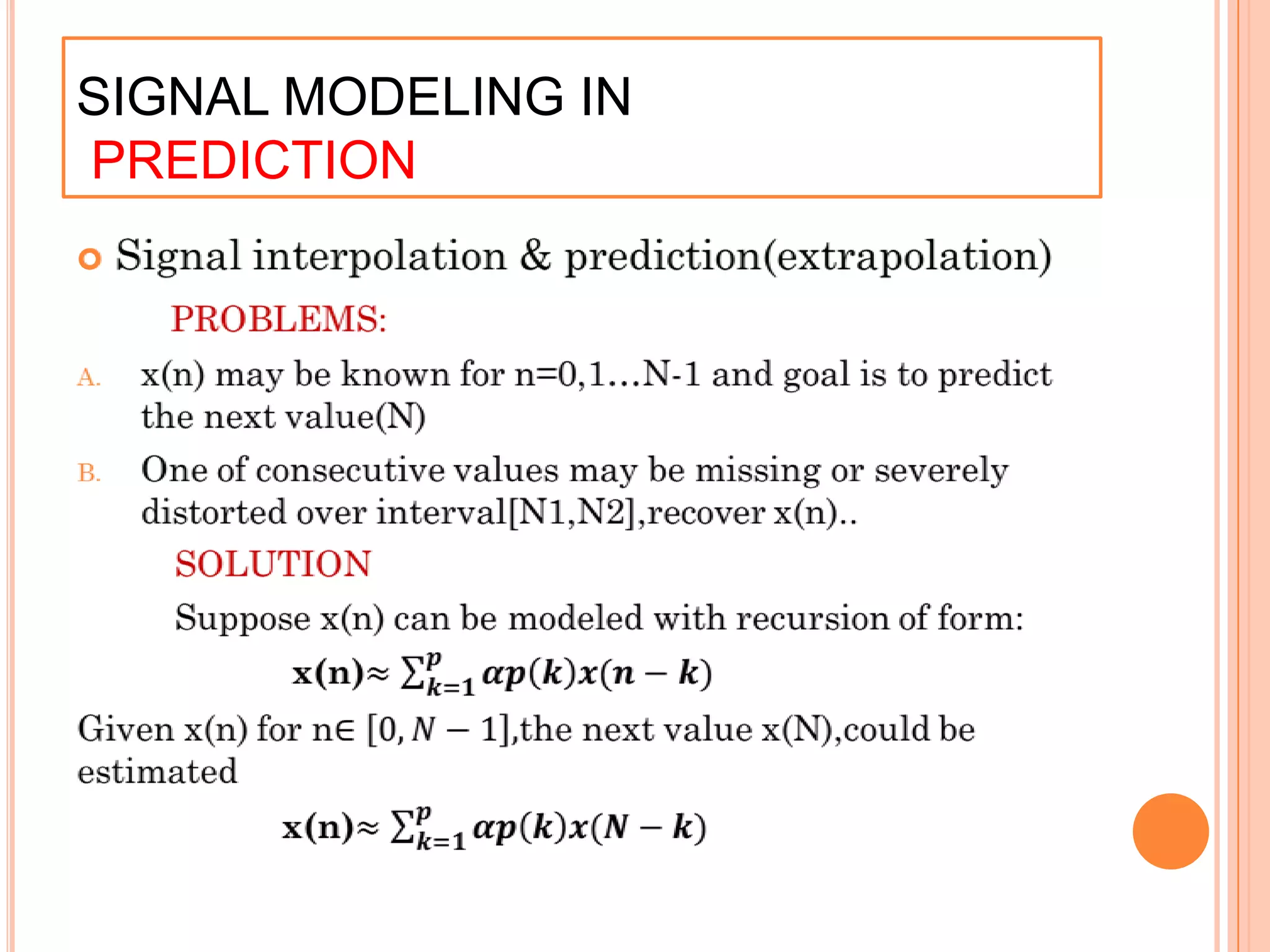 SIGNAL MODELING IN
PREDICTION

 