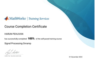 Course Completion Certificate
HARUN PEHLIVAN
has successfully completed 100% of the self-paced training course
Signal Processing Onramp
01 December 2022
 