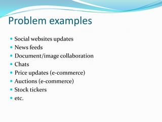 Web evolution
Event-based, real-time UI

Partial page updates (Ajax), RIA

Dynamic pages, forms

Static HTML pages

 