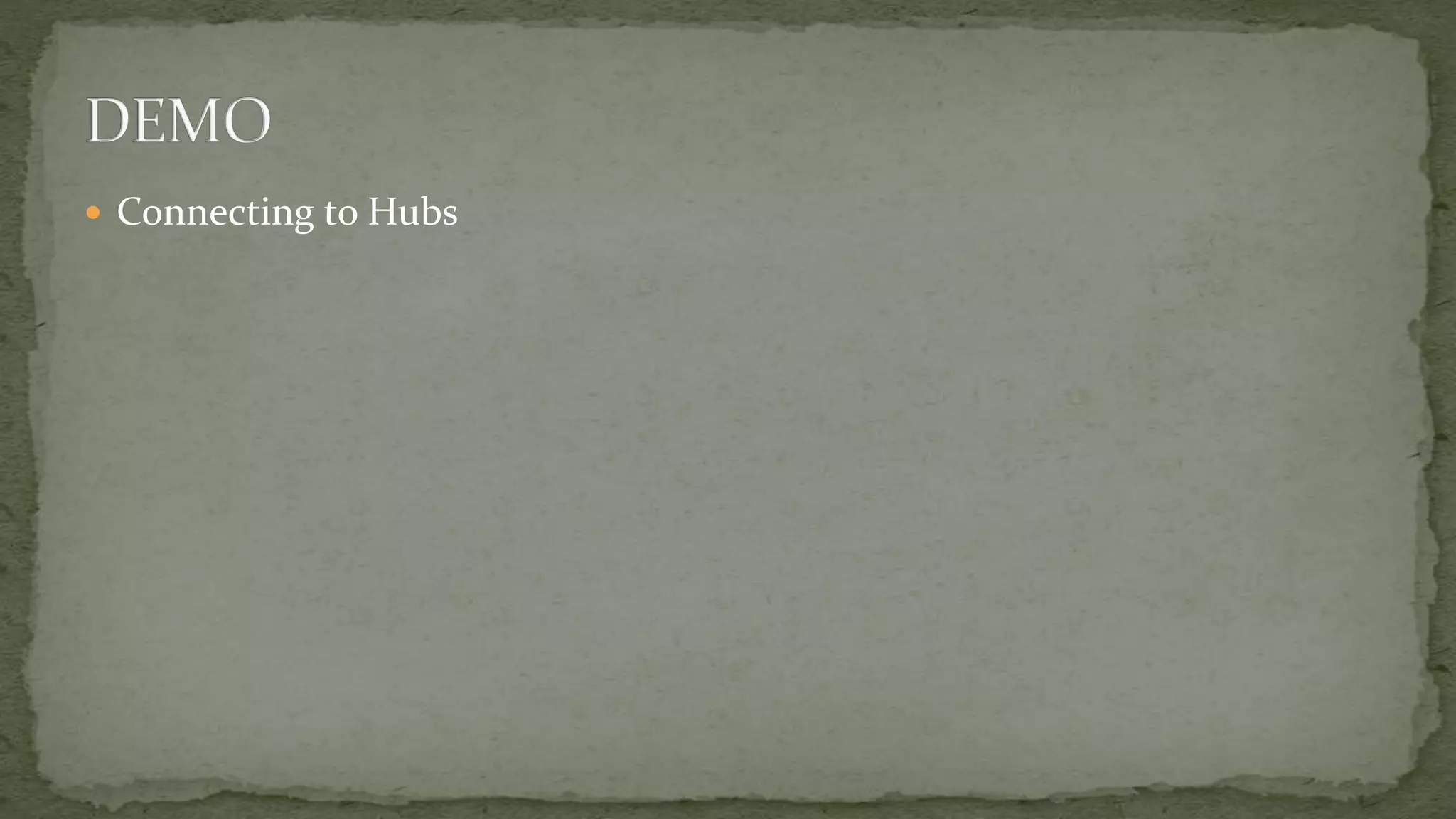  Connecting to Hubs
 