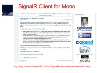 SignalR Client for Mono




http://blog.rthand.com/post/2012/03/14/SignalR-client-on-Mono-for-Android.aspx
 