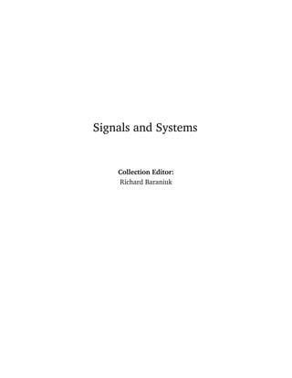 Signals and Systems
Collection Editor:
Richard Baraniuk
 