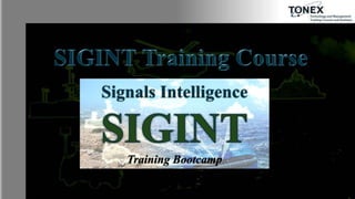 Signals Intelligence
Training Bootcamp
 