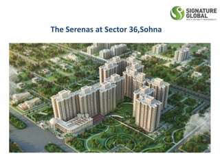 The Serenas at Sector 36,Sohna
 