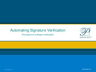 © 2012 Parascript, LLC parascript.com
Automating Signature Verification
The basics of software verification
 