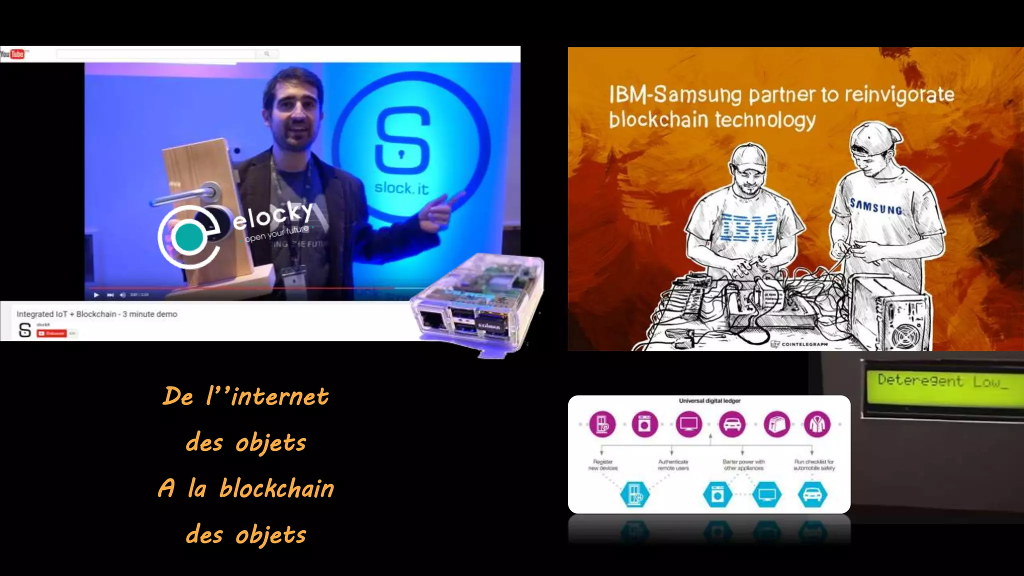 De l’’internet
des objets
A la blockchain
des objets
 