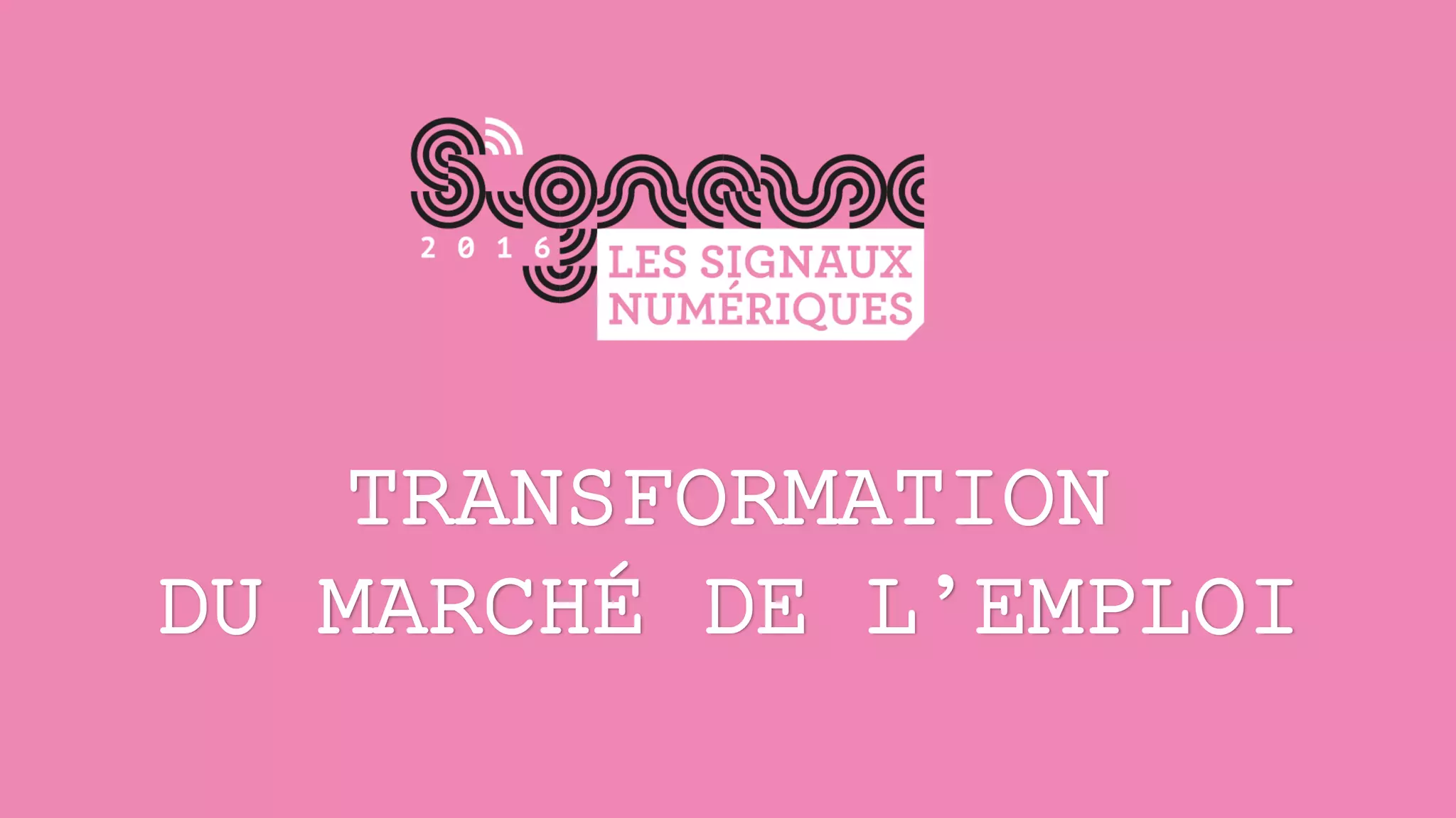 TRANSFORMATION
DU MARCHÉ DE L’EMPLOI
 