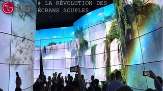 # LA RÉVOLUTION DES
ÉCRANS SOUPLES
 