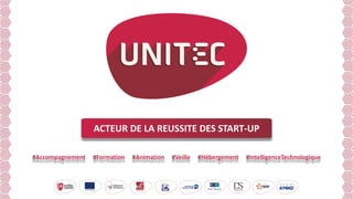 ACTEUR DE LA REUSSITE DES START-UP
#Accompagnement #Formation #Animation #Veille #Hébergement #IntelligenceTechnologique
 