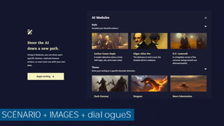 ueS
SCÉNARIO + IMAGES + dialogueS
 