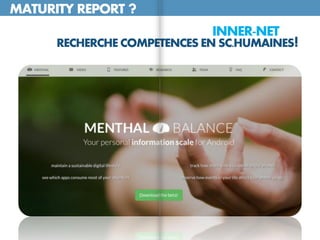 MATURITY REPORT ?
INNER-NET
RECHERCHE COMPETENCES EN SC.HUMAINES!
 
