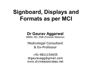 Signboard, displays, formats as per mci