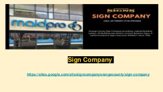 Sign Company
https://sites.google.com/site/signcompanyorangecounty/sign-company
 