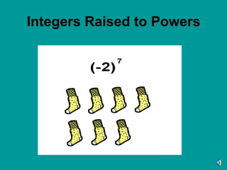 Integers Raised to Powers