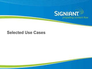 Selected Use Cases




Proprietary and Confidential
 