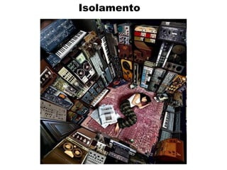 Isolamento
 