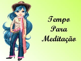 Tempo Para Meditação  