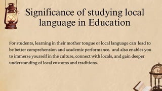 Local Language Learning SIGNIFICANCE OF -STUDYING-LOCAL-LANGUAGE | PDF