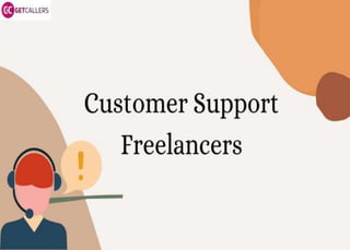 Significance of customer support freelancers  get callers
