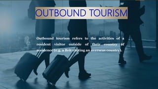 Significance of domestic tourism & international tourism ppt | PPTX