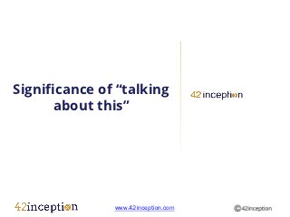 Significance of “talking
       about this”




               www.42inception.com
 