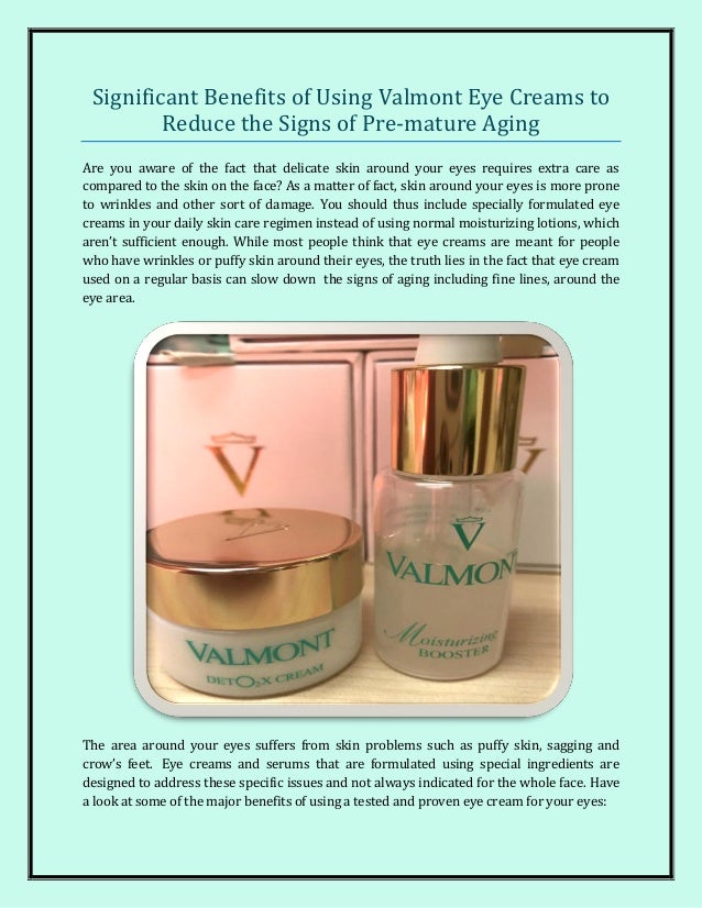 Significant Benefits of Using Valmont Eye Creams to Reduce the Signs of
