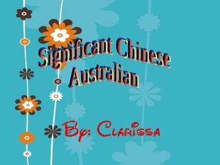 Significant Chinese Australian 