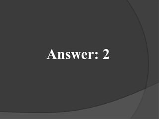 Answer: 2
 