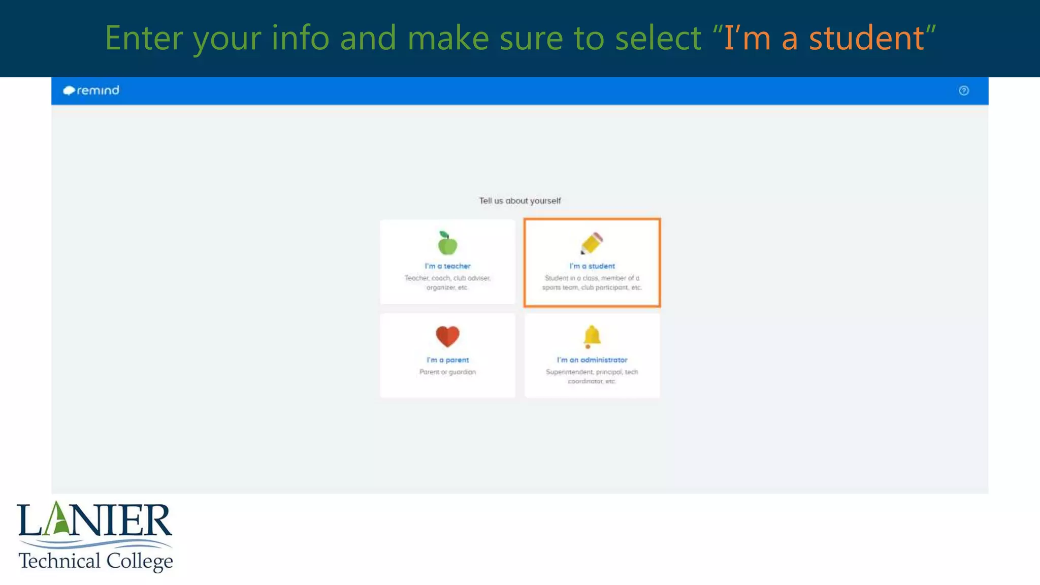 Enter your info and make sure to select “I’m a student”
 