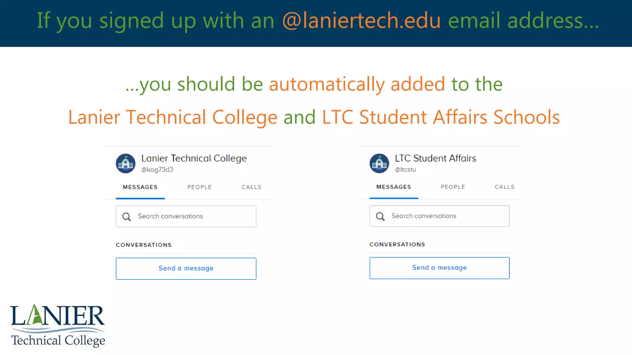 If you signed up with an @laniertech.edu email address…
…you should be automatically added to the
Lanier Technical College and LTC Student Affairs Schools
 