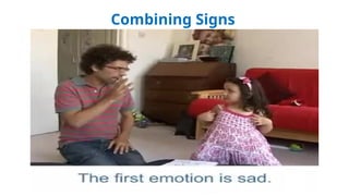 Combining Signs Sign Language PPT Report.pptx Acquisition of Sign Language | PPTX