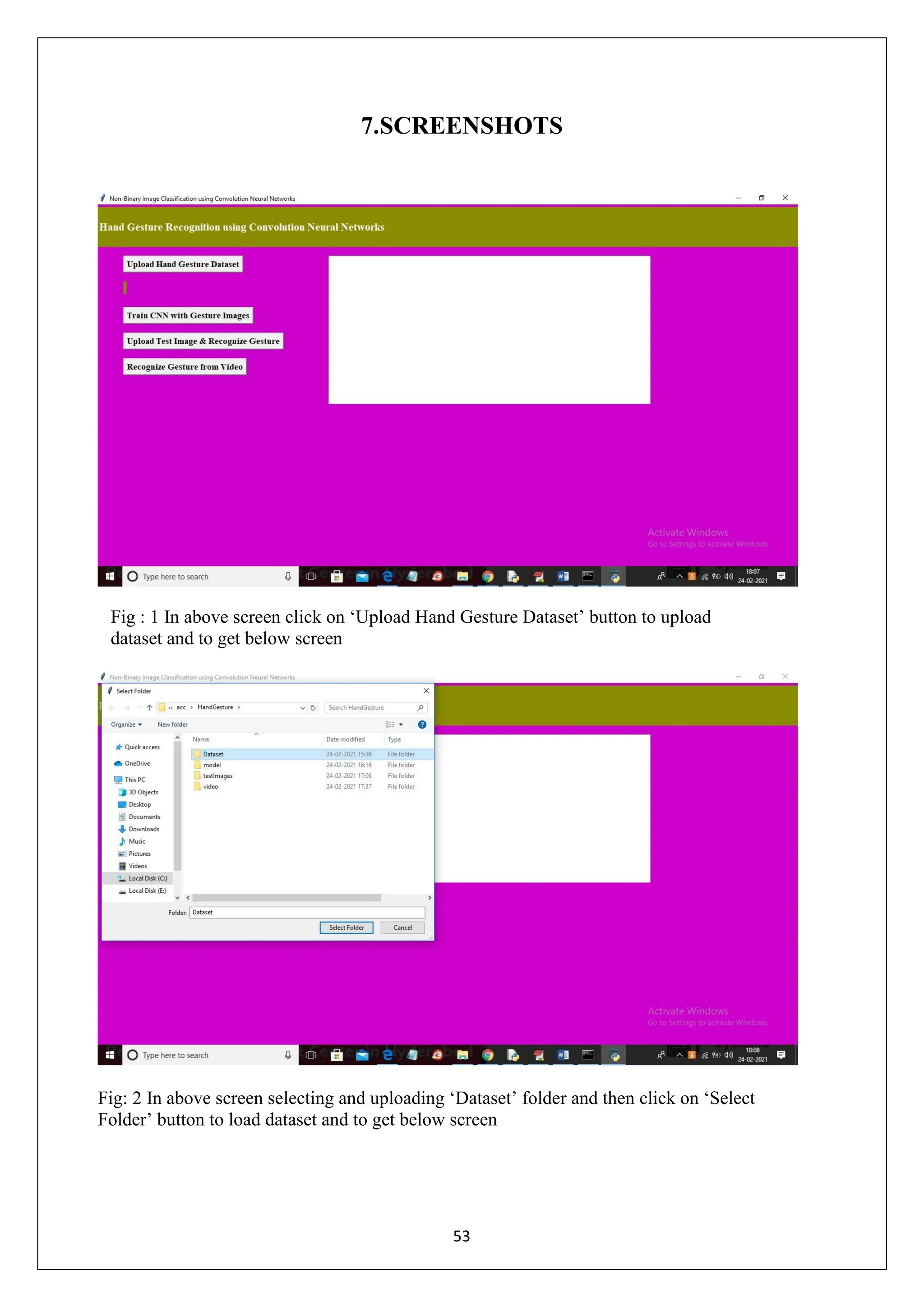 53 7.SCREENSHOTS Fig : 1 In above screen click on ‘Upload Hand Gesture Dataset’ button to upload dataset and to get below screen Fig: 2 In above screen selecting and uploading ‘Dataset’ folder and then click on ‘Select Folder’ button to load dataset and to get below screen 