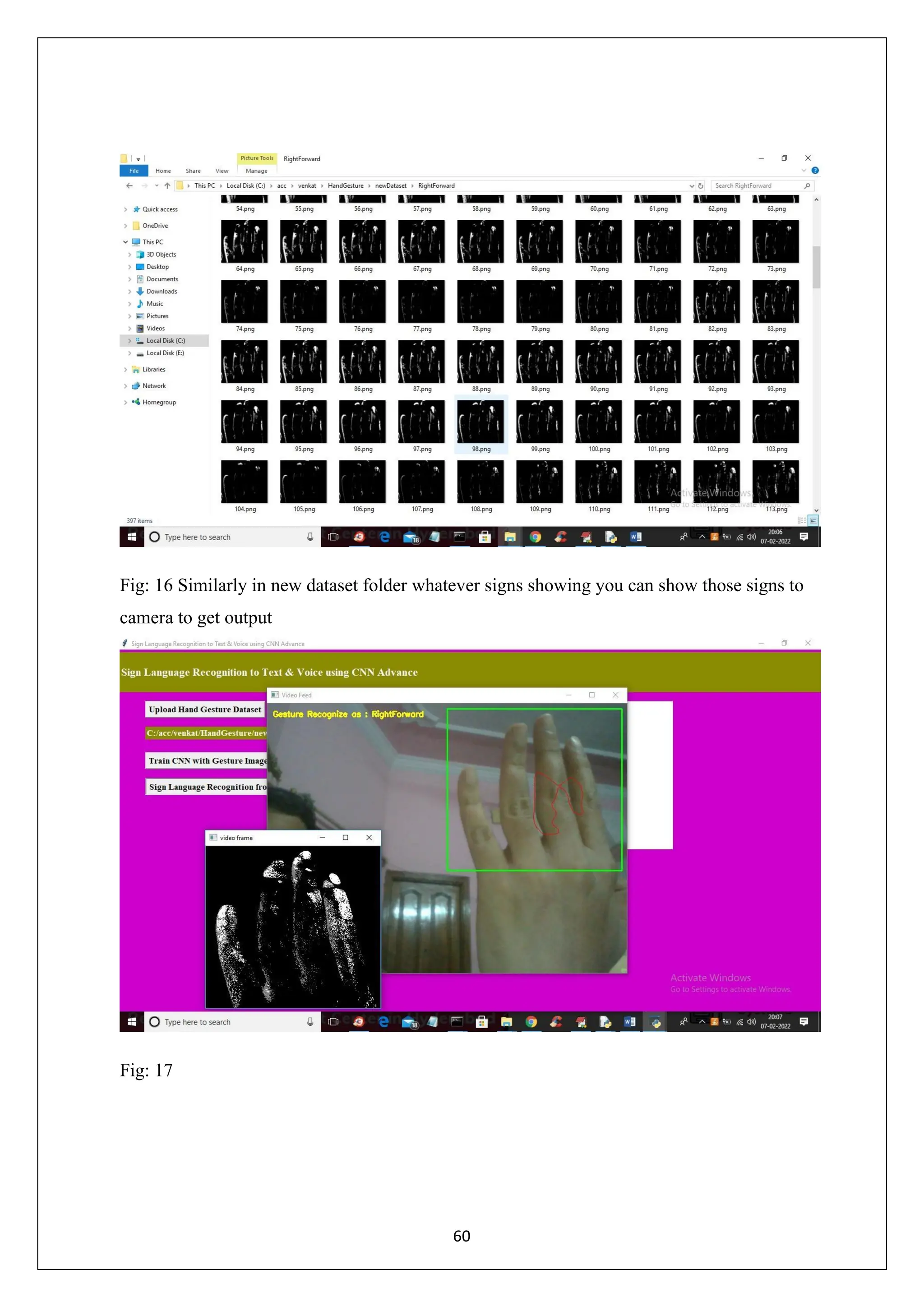 60 Fig: 16 Similarly in new dataset folder whatever signs showing you can show those signs to camera to get output Fig: 17 