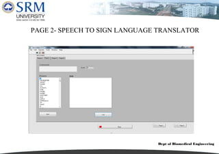 Dept of Biomedical Engineering
PAGE 2- SPEECH TO SIGN LANGUAGE TRANSLATOR
 