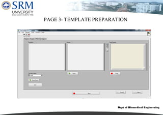 Dept of Biomedical Engineering
PAGE 3- TEMPLATE PREPARATION
 