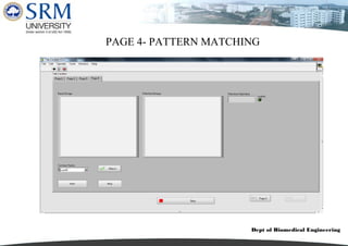 Dept of Biomedical Engineering
PAGE 4- PATTERN MATCHING
 