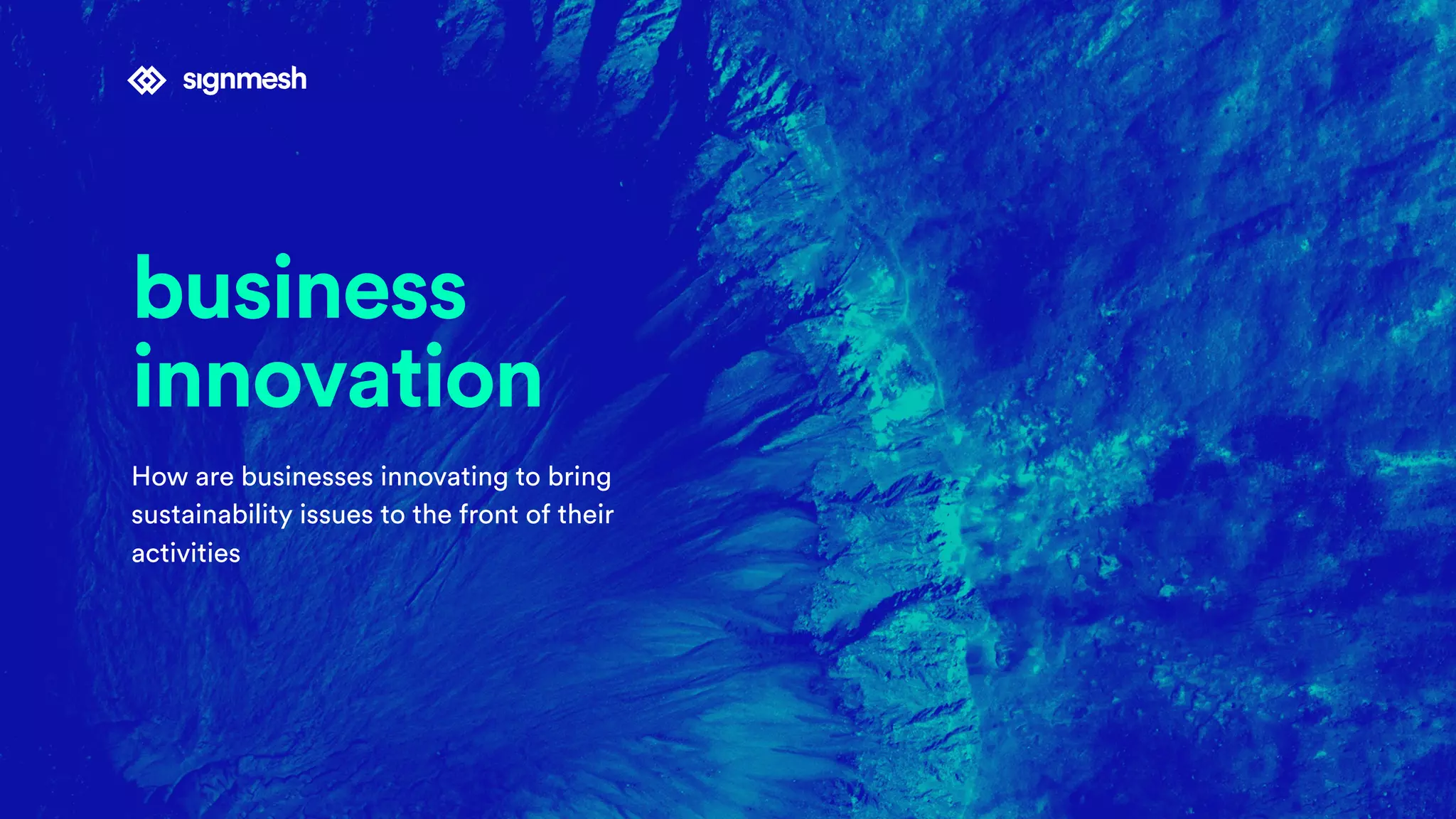 business
innovation
How are businesses innovating to bring
sustainability issues to the front of their
activities
 