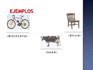 EJEMPLOS/ S I L L A // B I C I C L E T A // V A C A /
