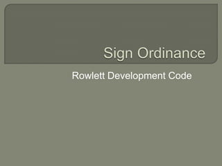 Sign Ordinance Rowlett Development Code	 