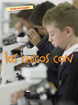 signos
24
El valor de lo singular
Los chicos con
 