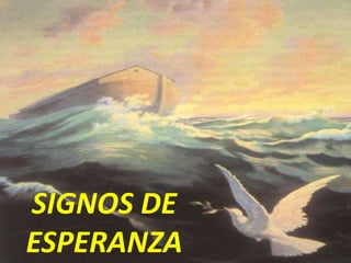 SIGNOS DE
ESPERANZA
 