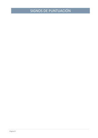 SIGNOS DE PUNTUACIÓN
Página 8
 