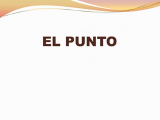 EL PUNTO
 