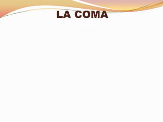 LA COMA
 