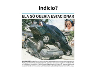 Indício?
 