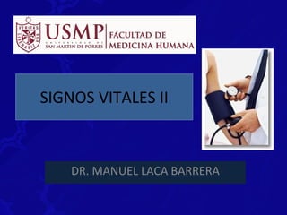 SIGNOS VITALES II DR. MANUEL LACA BARRERA 
