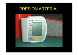 PRESIÓN ARTERIAL
 