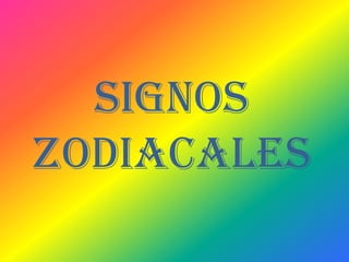 Signos
zodiacales
 