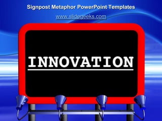 Signpost Metaphor PowerPoint Templates
          www.slidegeeks.com
 